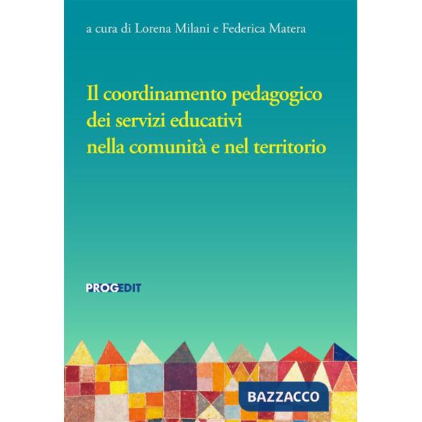 Coordinamento pedagogico dei servizi educativi nella comunità e nel territorio (Il)