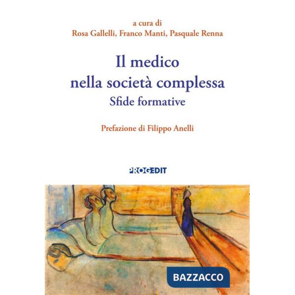 Medico nella società complessa. Sfide formative (Il)