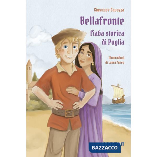 Bellafronte. Fiaba storica di Puglia