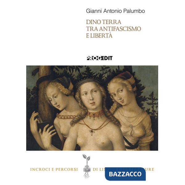 Dino Terra tra antifascismo e libertà