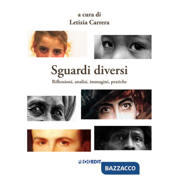 Sguardi diversi. Riflessioni, analisi, immagini, pratiche