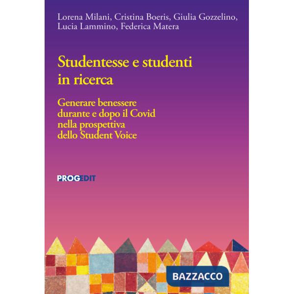 Studentesse e studenti in ricerca. Generare benessere durante e dopo il Covid nella prospettiva dello Student Voice