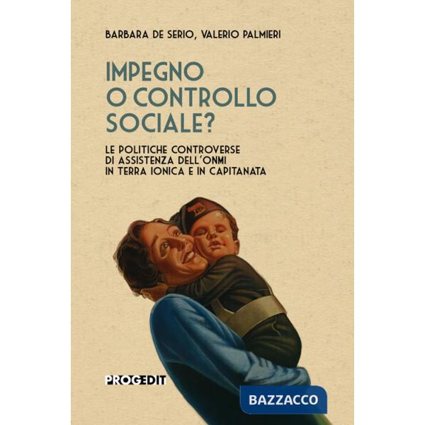 Impegno o controllo sociale? Le politiche controverse di assistenza dell'ONMI in Terra Ionica e in Capitanata
