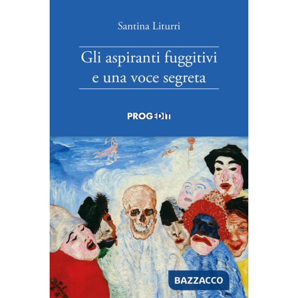 Aspiranti fuggitivi e una voce segreta (Gli)