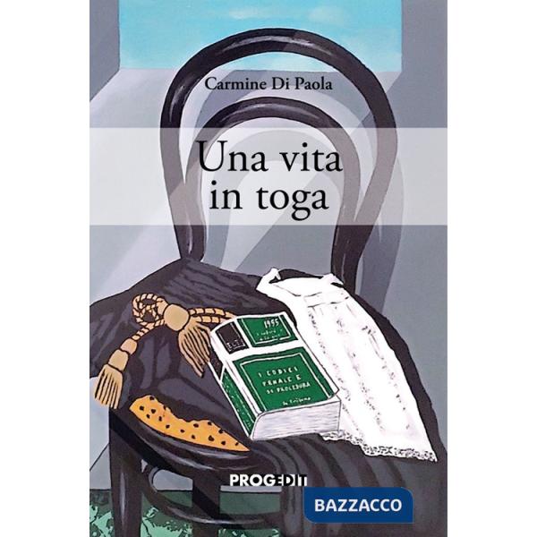 Vita in toga. Uomini e avvocati (Una)