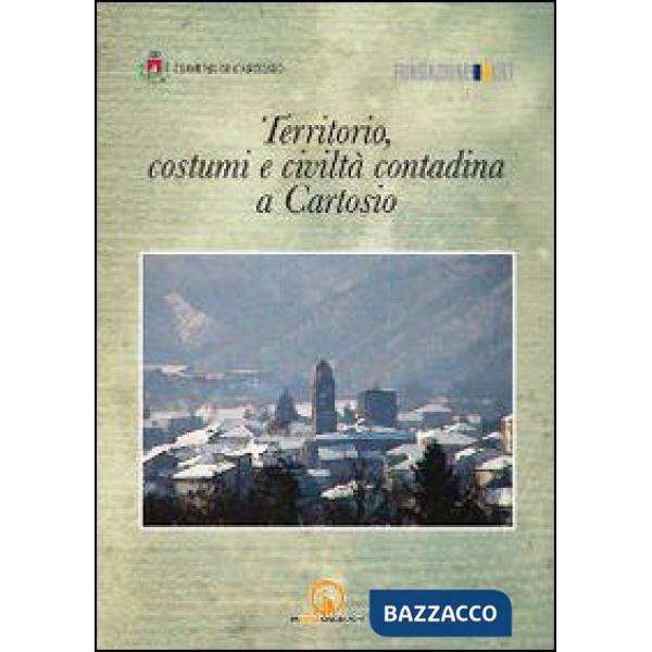 Territorio, costumi e civiltà contadina a Cartosio