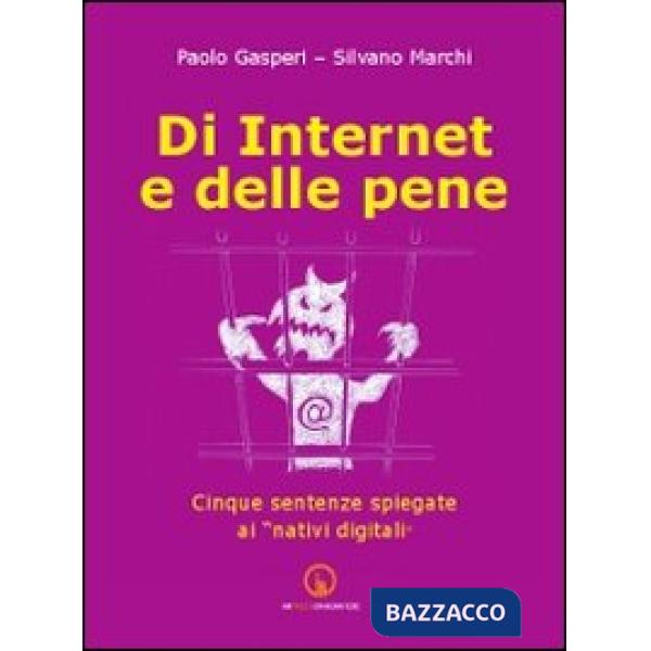Di internet e delle pene. Cinque sentenze spiegate ai «nativi digitali»