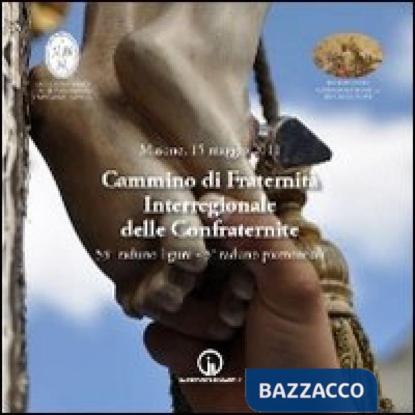 Masone, 15 maggio 2011. Cammino di fraternità interregionale delle confraternite