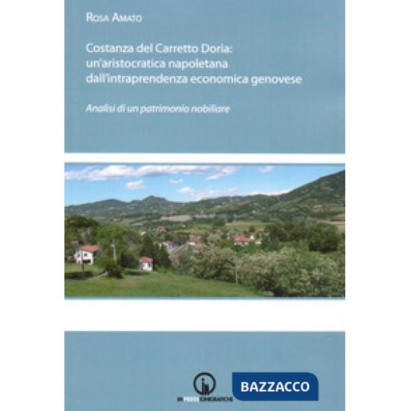Costanza del Carretto Doria. Un'aristocratica napoletana dall'intraprendenza eco