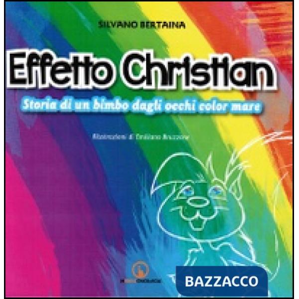 Effetto Christian. Storia di una bimbo dagli occhi color mare