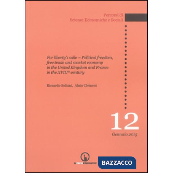 For liberty's sake. Political freedom, free trade and market economy in the Unit