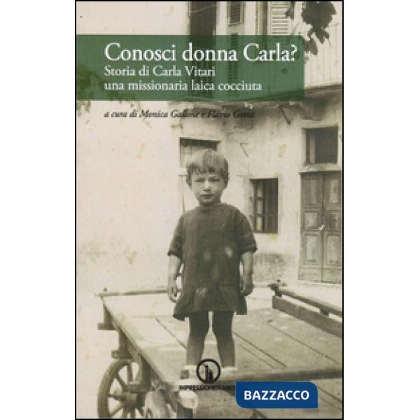 Conosci donna Carla? Storia di Carla Vitari una missionaria laica cocciuta
