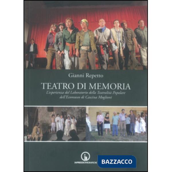 Teatro di memoria. L'esperienza del laboratirio della teatralità