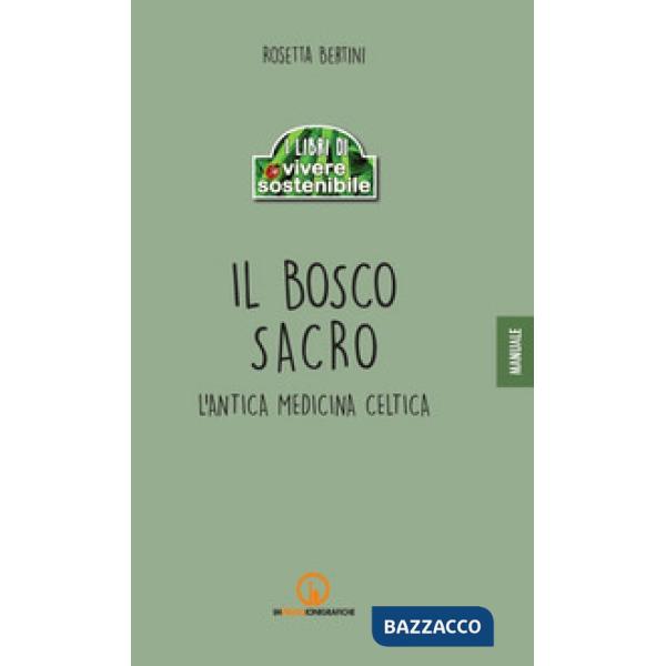 Bosco sacro. L'antica medicina celtica (Il)