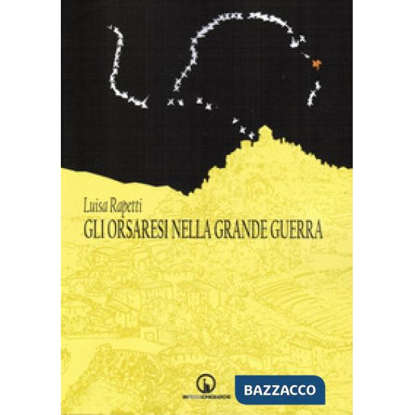 Orsaresi nella grande guerra (Gli)