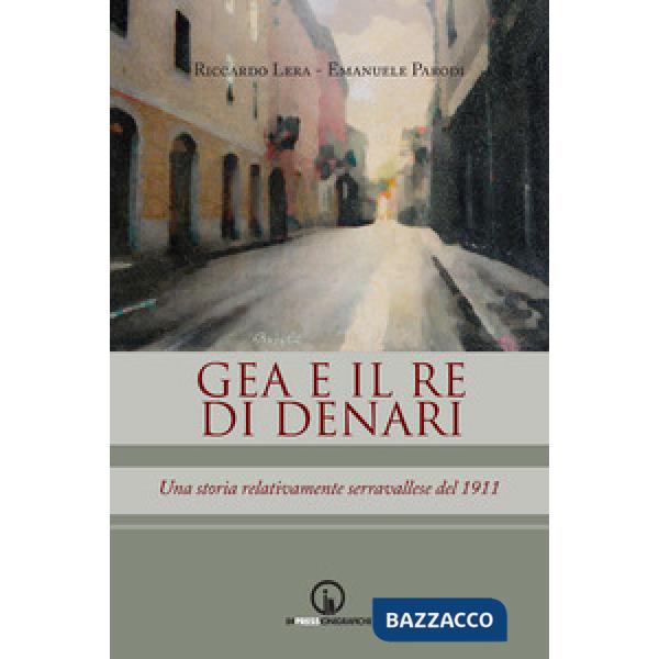 Gea e il re di denari. Una storia relativamente serravallese del 1911