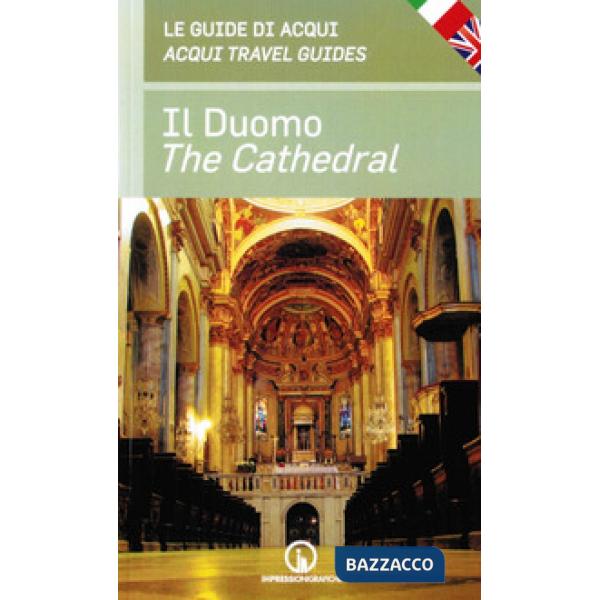 Duomo. Le guide di Acqui-The cathedral. Acqui travel guides. Ediz. bilingue (Il)