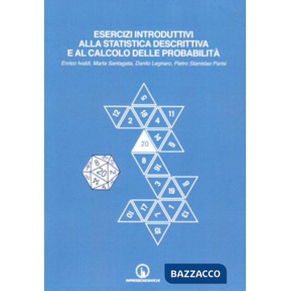 Esercizi introduttivi alla statistica descrittiva e al calcolo delle probabilità