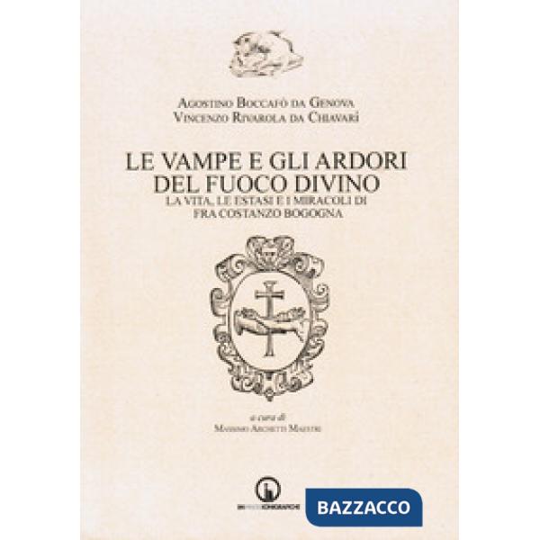 Vampe e gli ardori del fuoco divino. La vita, le estasi e i miracoli di fra Cost