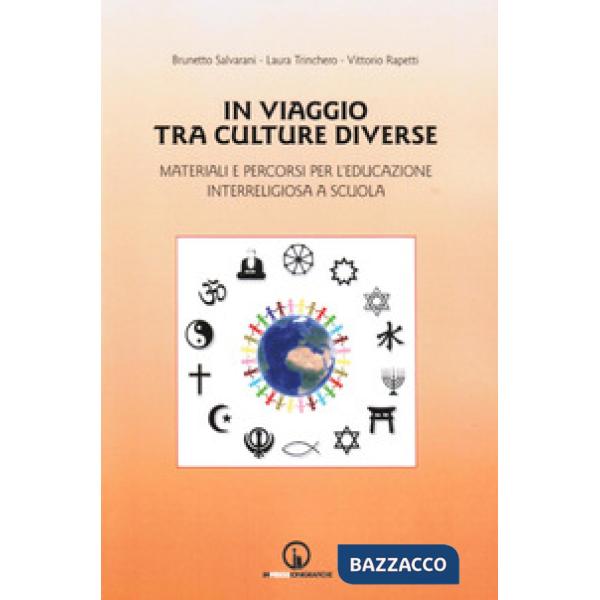 In viaggio tra culture diverse. Materiali e percorsi per l'educazione interrelig