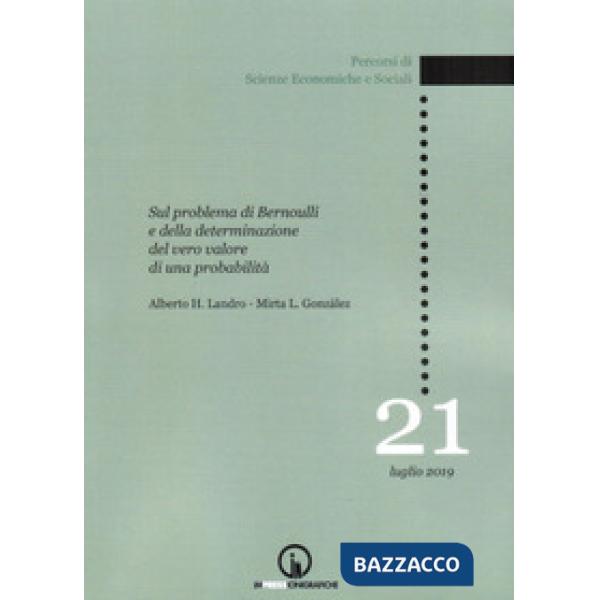 Sul problema di Bernoulli e della determinazione del vero valore di una probabil