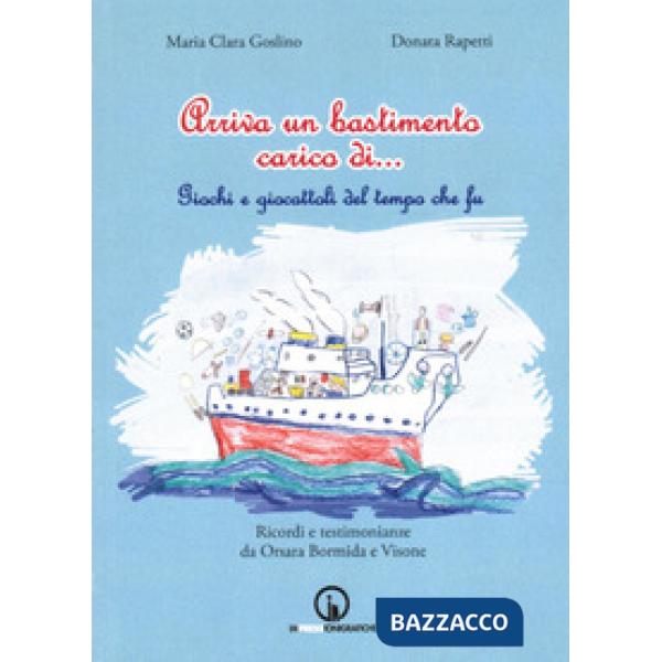Arriva un bastimento carico di... Giochi e giocattoli del tempo che fu