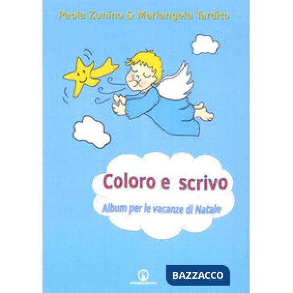 Coloro e scrivo. Album per le vacanze di Natale. Ediz. illustrata