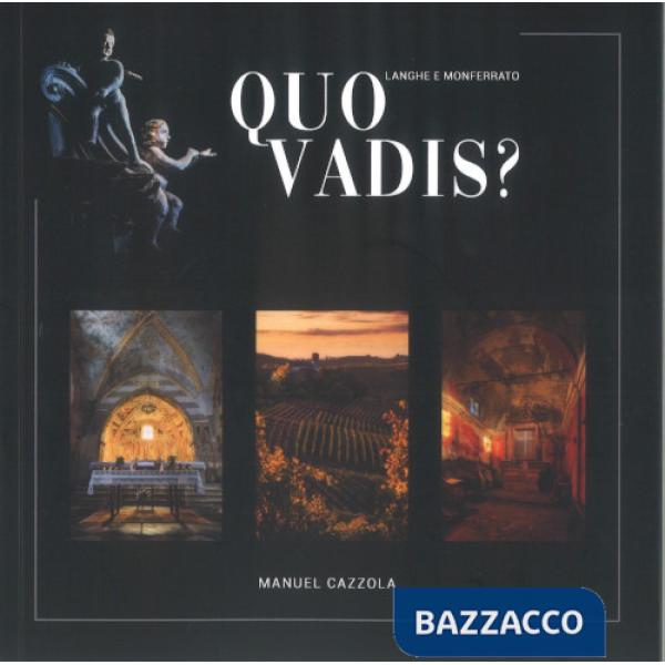 Quo Vadis? Langhe e Monferrato