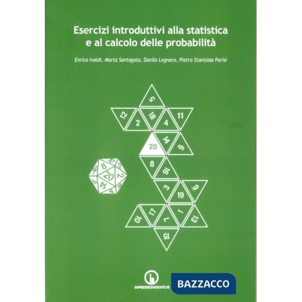 Esercizi introduttivi alla statistica e al calcolo delle probabilità