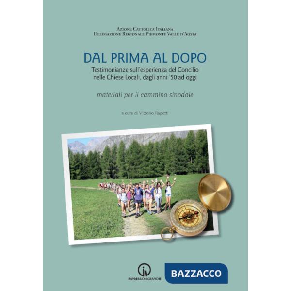 Dal prima al dopo. Testimonianze sull'esperienza del Concilio nelle Chiese Locali, dagli anni '50 ad oggi