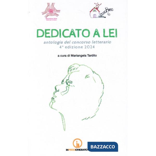 Dedicato a lei. Antologia del concorso letterario 4° edizione 2024