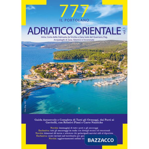 777 Adriatico orientale. Vol. 1: Istria, Costa della Dalmazia da Smrika a Zara, Isole del Quarnaro, Pag, Arcipelaghi di Zara, Si