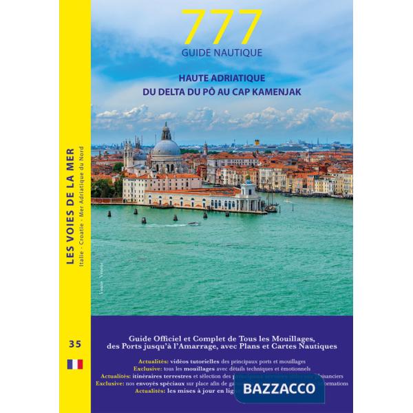 777 haute Adriatique. Du delta du Pô au cap Kamenjak