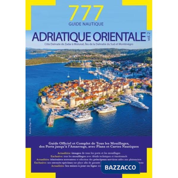 777 Adriatique orientale. Vol. 2: Côte Dalmate de Zadar à Molunat, Îles de la Dalmatie du Sud et Monténégro
