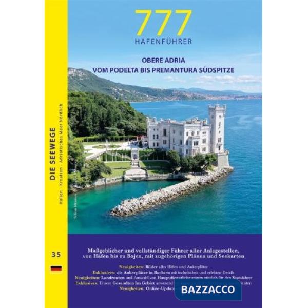 777 obere adria. Vom podelta bis premantura südspitze