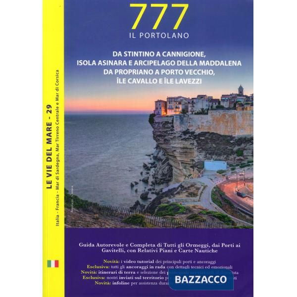 Da Stintino a Cannigione, Isola Asinara e Arcipelago della Maddalena. Da Propriano a Porto Vecchio, Ile Cavallo e Lavezzi