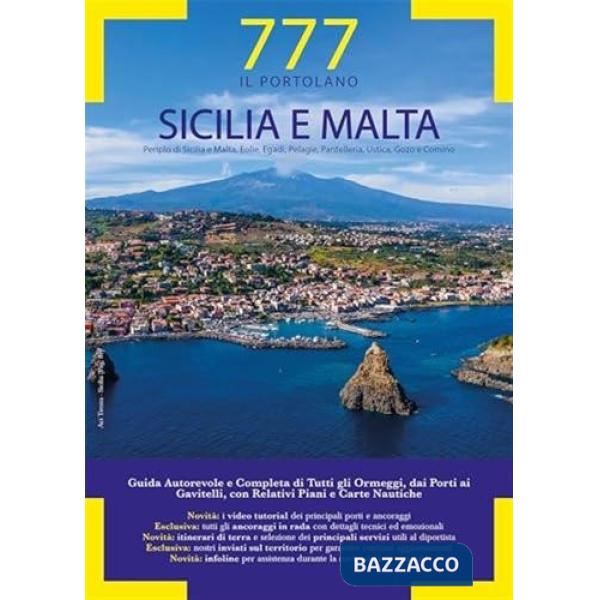 777 Sicilia e Malta. Periplo di Sicilia e Malta, Eolie, Egadi, Pelagie, Pantelleria, Ustica, Gozo e Comino. Con QR Code