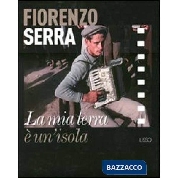 Fiorenzo Serra. La mia terra è un'isola. Con 8 DVD