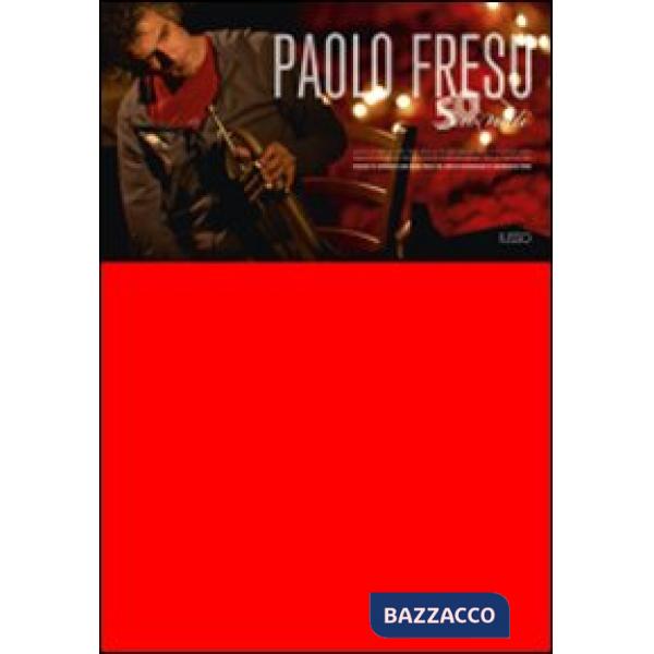 50 suonati. Viaggio in Sardegna con Paolo Fresu nel diario fotografico di Giangranco Mura. Ediz. illustrata. Con DVD