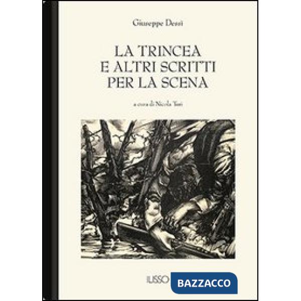 Trincea e altri scritti per la scena (La)