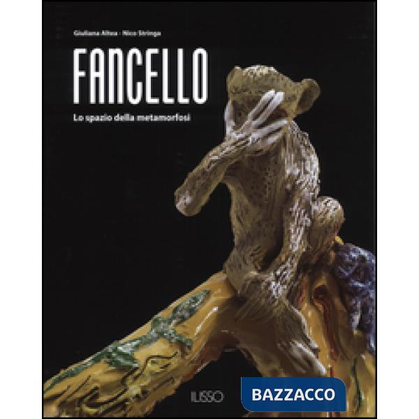 Fancello. Lo spazio della metamorfosi. Ediz. a colori