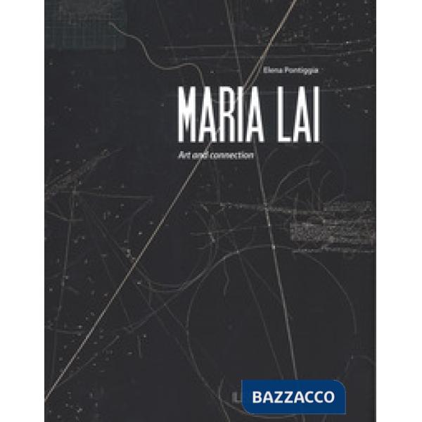 Maria Lai. Art and connection. Ediz. a colori