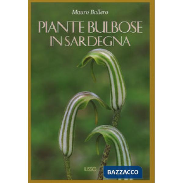 Piante bulbose in Sardegna. Ediz. a colori
