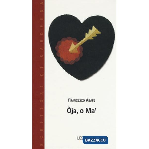 Oja, o ma'. Testo sardo