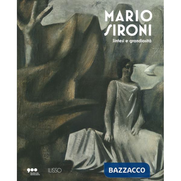 Mario Sironi. Sintesi e grandiosità. Catalogo della mostra (Milano, 23 luglio 2021-27 marzo 2022)