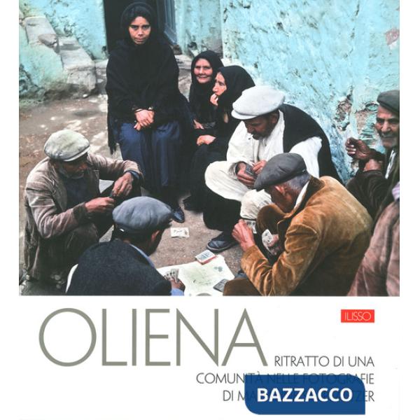 Oliena. Ritratto di una comunità nelle fotografie di Marianne Sin-Pfältzer. Ediz. a colori