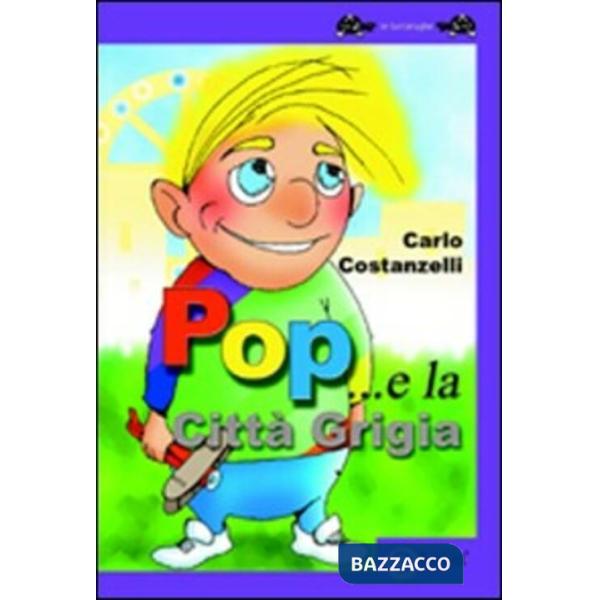 Pop e la città grigia