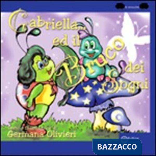 Gabriella ed il bruco dei sogni