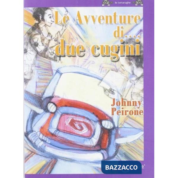 Avventure di... due cugini. Ediz. illustrata (Le)