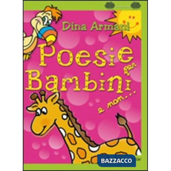 Poesie per bambini e non.... Ediz. illustrata